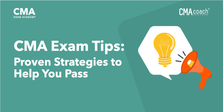 CMA Exam Tips: Proven Strategies to Help You Pass - CMA Exam Academy